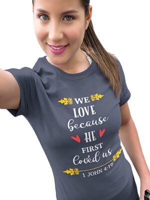 We Love Because He First Loved Us