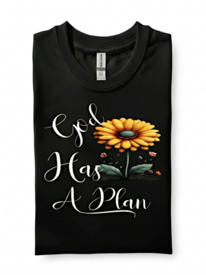 God Has A Plan T-Shirt